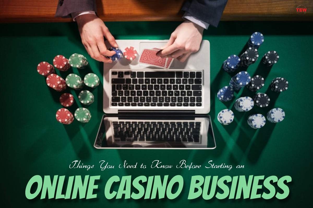 Things You Need to Know Before Starting an Online Casino Business