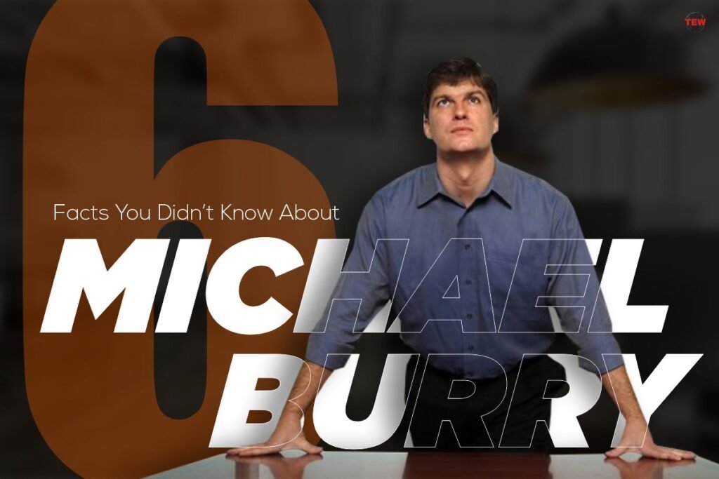 6 Facts You Didn’t Know About Michael Burry