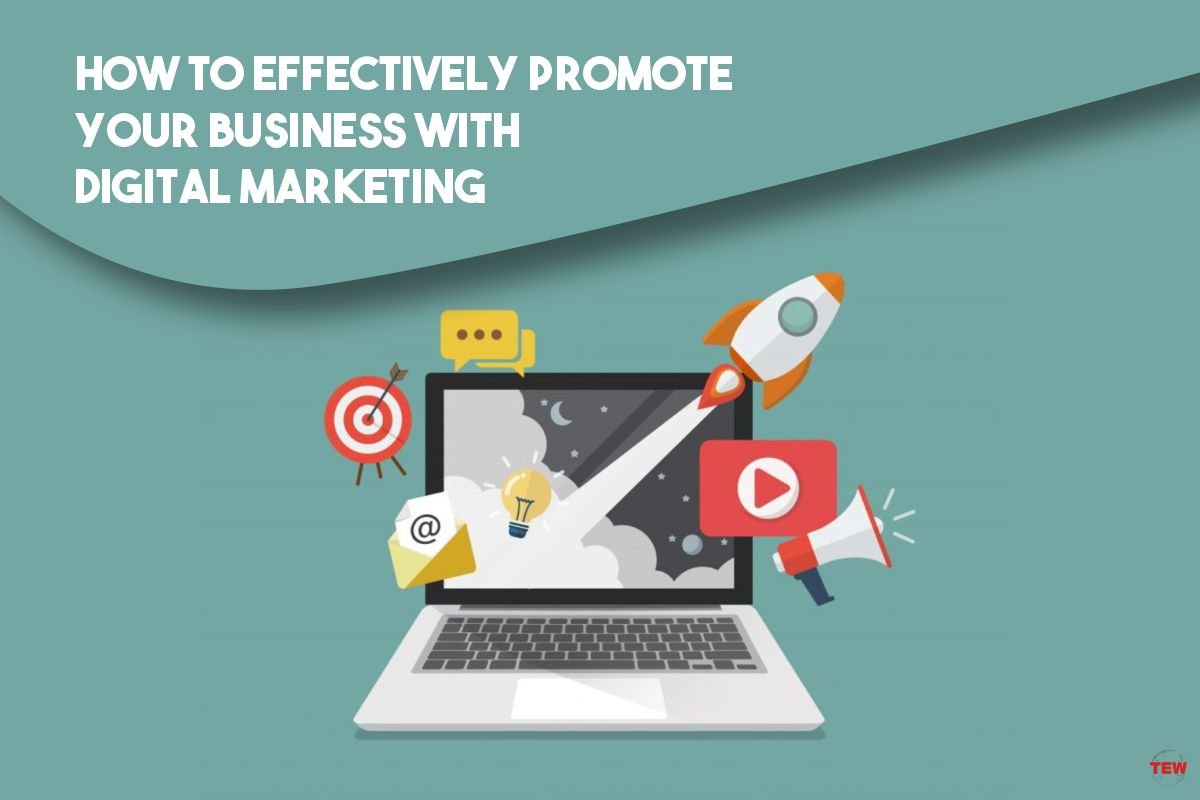 How to Effectively Promote Your Business With Digital Marketing