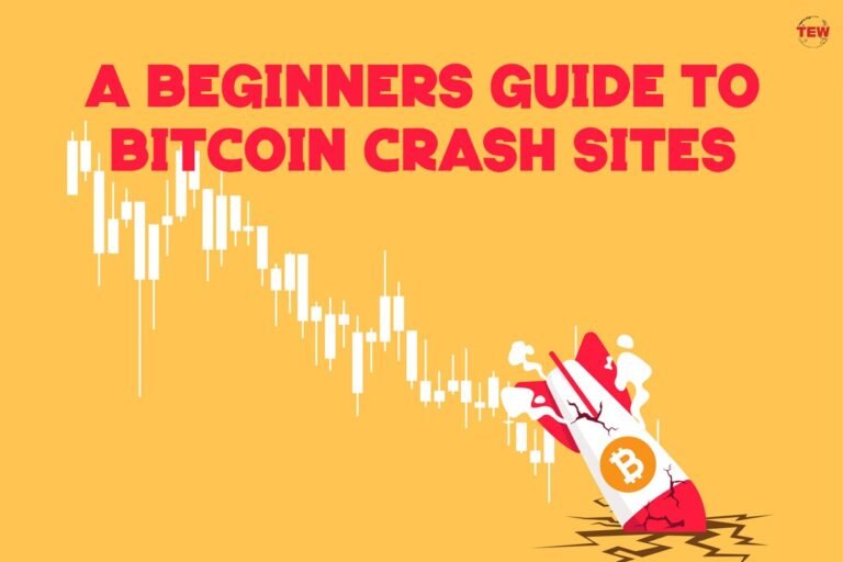 A Beginners Guide To Bitcoin Crash Sites 2023 The Enterprise World