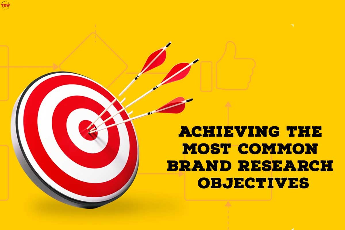 Achieving The Most Common Brand Research Objectives