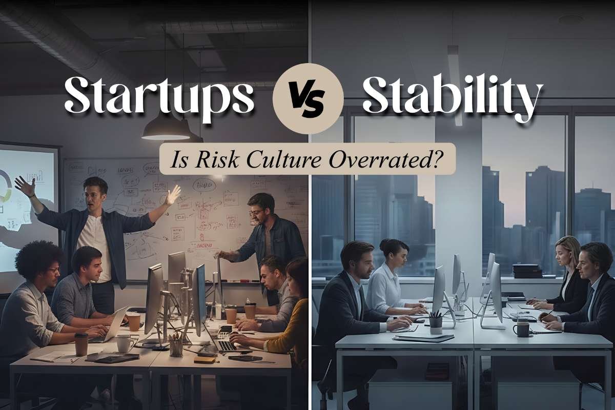 Startups vs. Stability: Is Risk Culture Overrated?