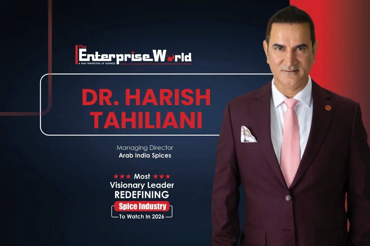 From a Chakki Mill to Pulses and Spices Empire: Dr. Harish Tahiliani’s Unstoppable Journey with Arab India Spices