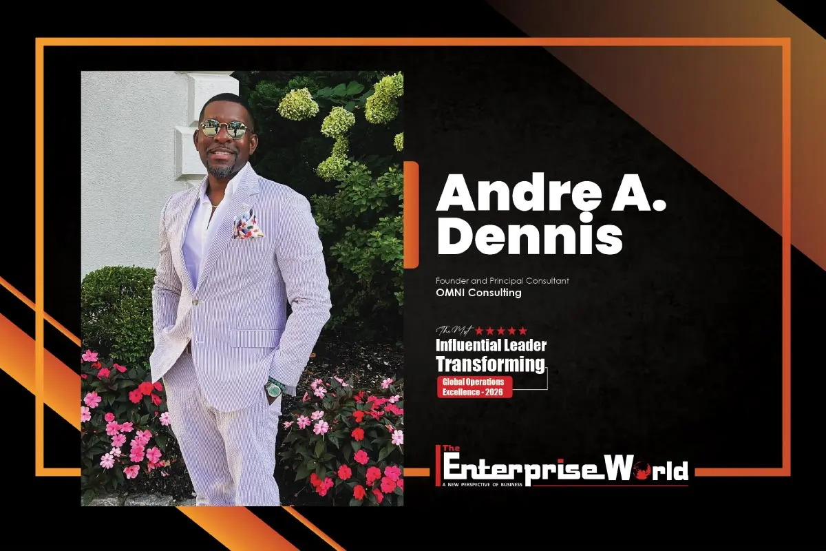 Andre A. Dennis: The OMNI Consulting Founder Bridging Human Potential and Intelligent Systems to Transform Global Operations