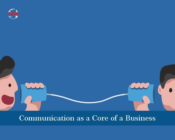 Communication as a Core of a Business