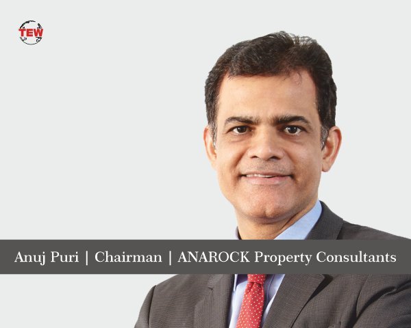 Anuj Puri | Chairman | ANAROCK Property Consultants.