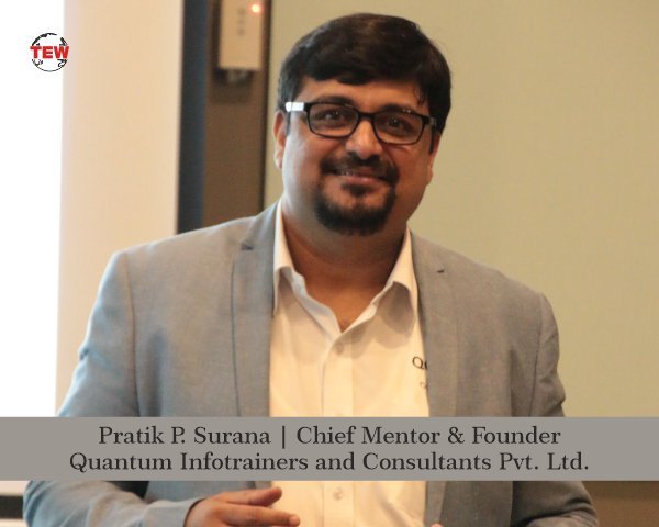 Pratik P. Surana | Chief Mentor & Founder | Quantum Group - Infotrainers and Consultants Pvt. Ltd.