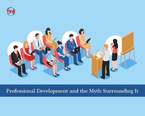 Professional Development and the Myth Surrounding It