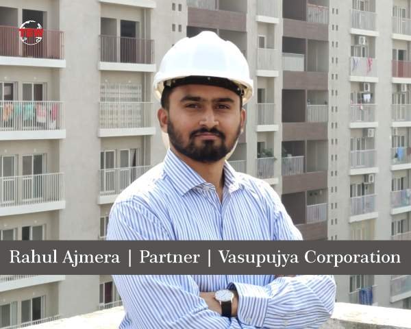 Rahul Ajmera | Partner | Vasupujya Corporation
