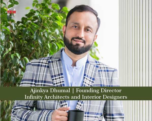 Ajinkya Dhumal | Founding Director | Infinity Architects and Interior Designers