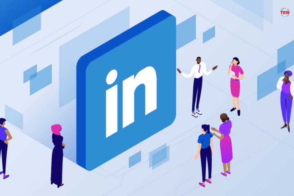 7 Reasons Why LinkedIn is Considered Important for Professionals | The Enterprise World
