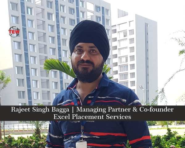 Rajeet Singh Bagga,Managing Partner & Co-founder,Excel Placement Services