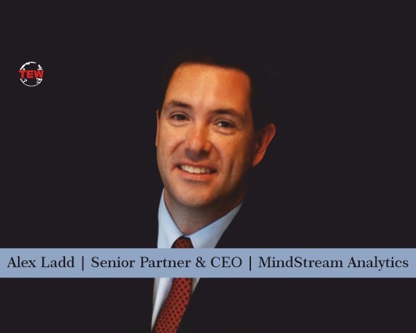 Alex Ladd Senior Partner & CEO MindStream Analytics