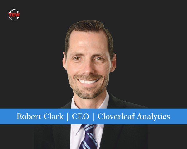 Robert Clark CEO Cloverleaf Analytics