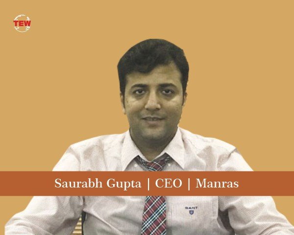 Saurabh Gupta CEO Manras Technologies
