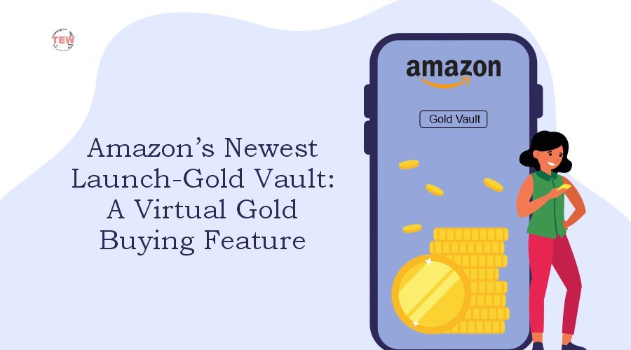 SafeGold: Amazon’s Newest Launch-Gold Vault