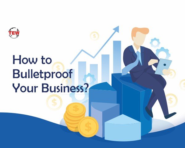 How to Bulletproof Your Business
