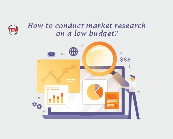 How to conduct Market research on a low budget?