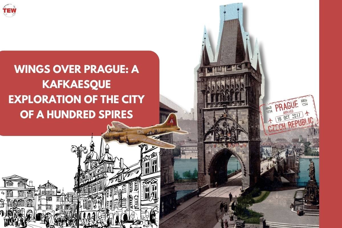 Wings over Prague: A Kafkaesque Exploration of the City of a Hundred Spires