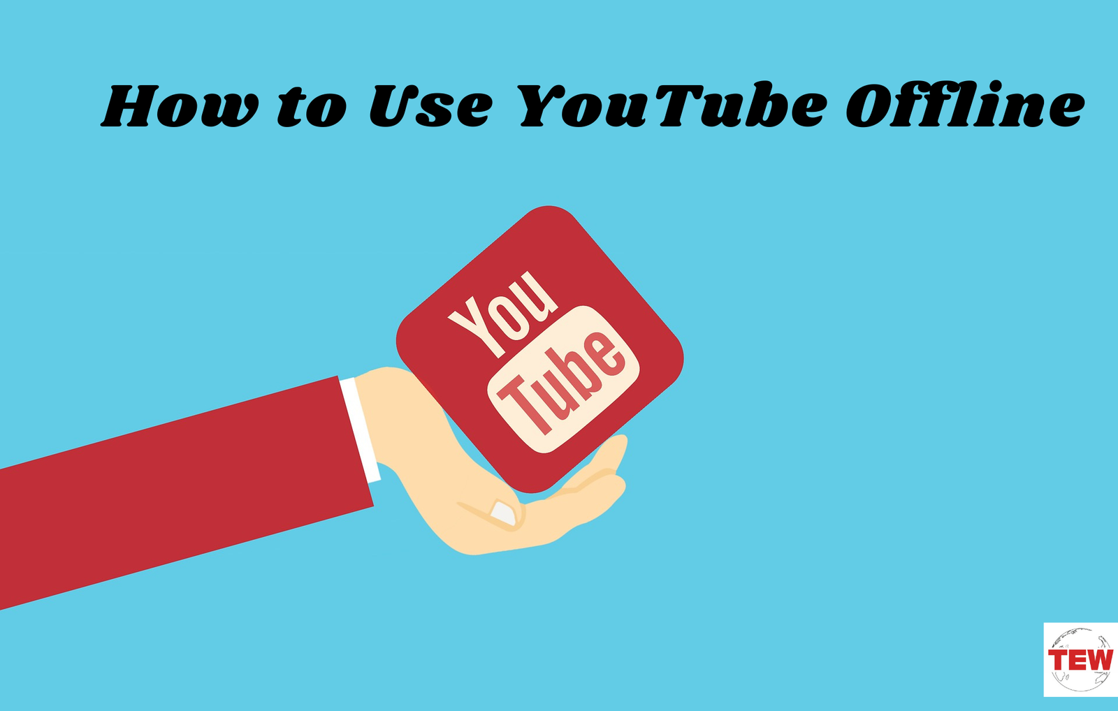 How to Use YouTube offline