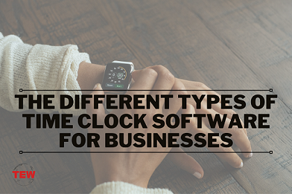 The Different Types Of Time Clock Software For Businesses
