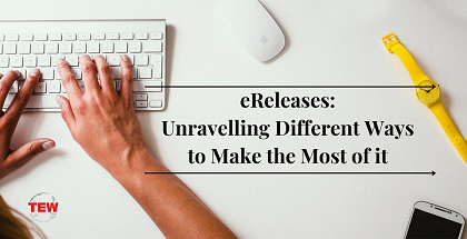 eReleases: Unravelling Different Ways to Make the Most of It