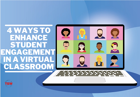 4 Ways To Enhance Student Engagement In A Virtual Classroom