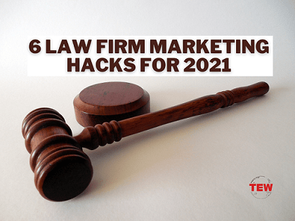 6 Law Firm Marketing Hacks for 2021