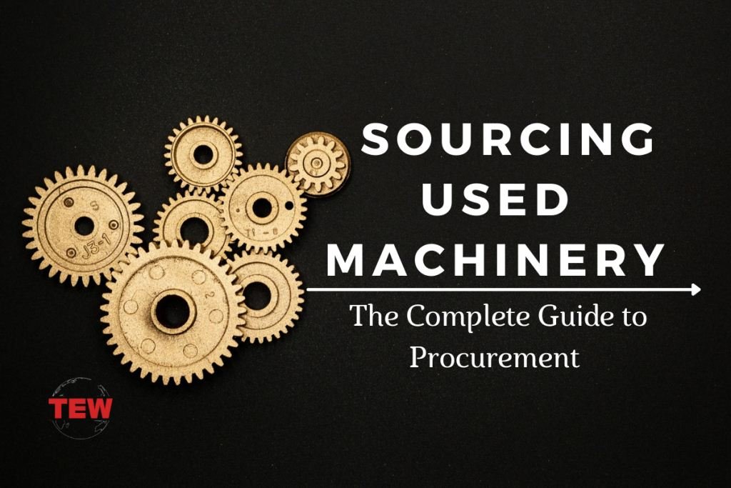 Sourcing Used Machinery The Complete Guide to Procurement-min