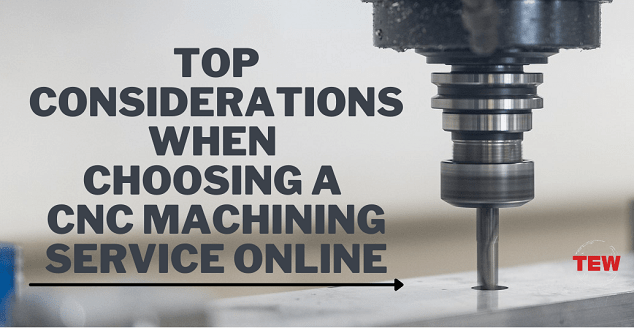 Top Considerations When Choosing A CNC Machining Service Online