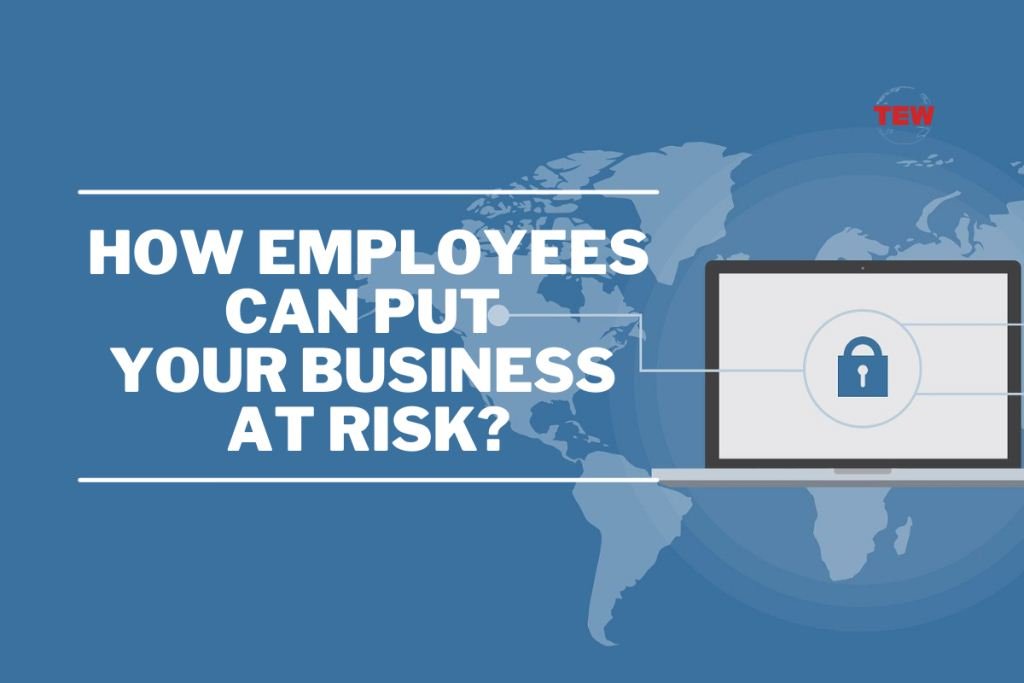 Enterprise Data Security- How Employees Can Put Your Business At Risk