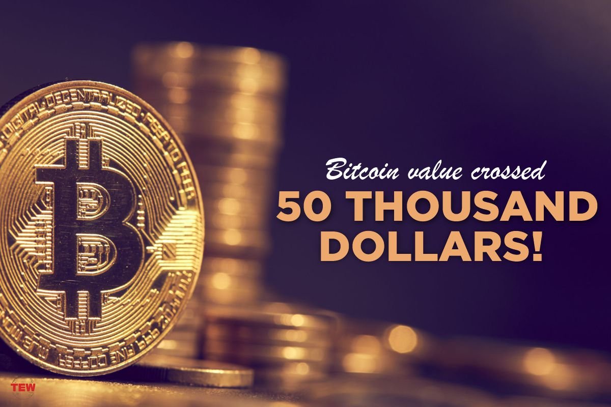 The value of Bitcoin crossed 50 thousand dollars
