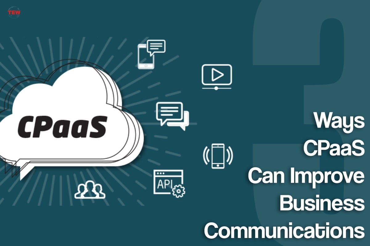 3 Ways CPaaS Can Improve Business Communications