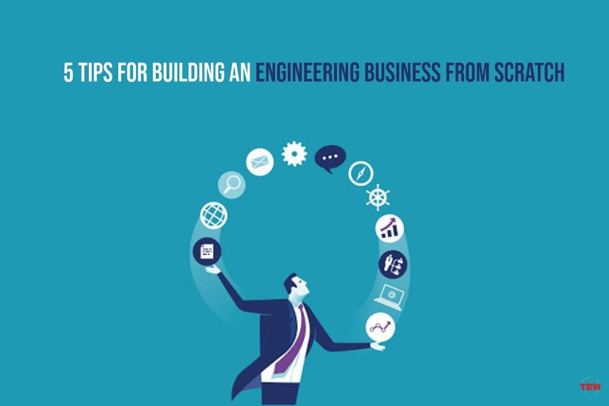 5 tips for building an engineering business from scratch