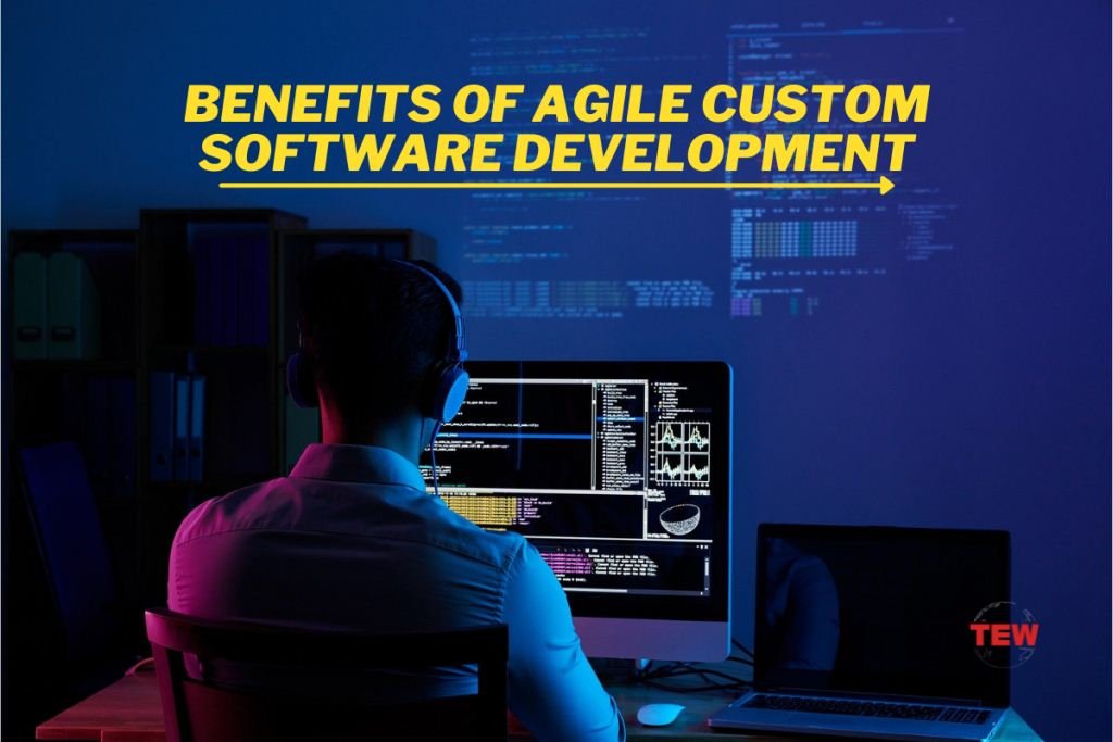 Benefits of Agile Custom Software Development