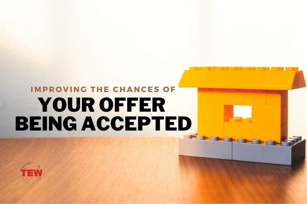 Improving the chances of your offer being accepted by estate agents