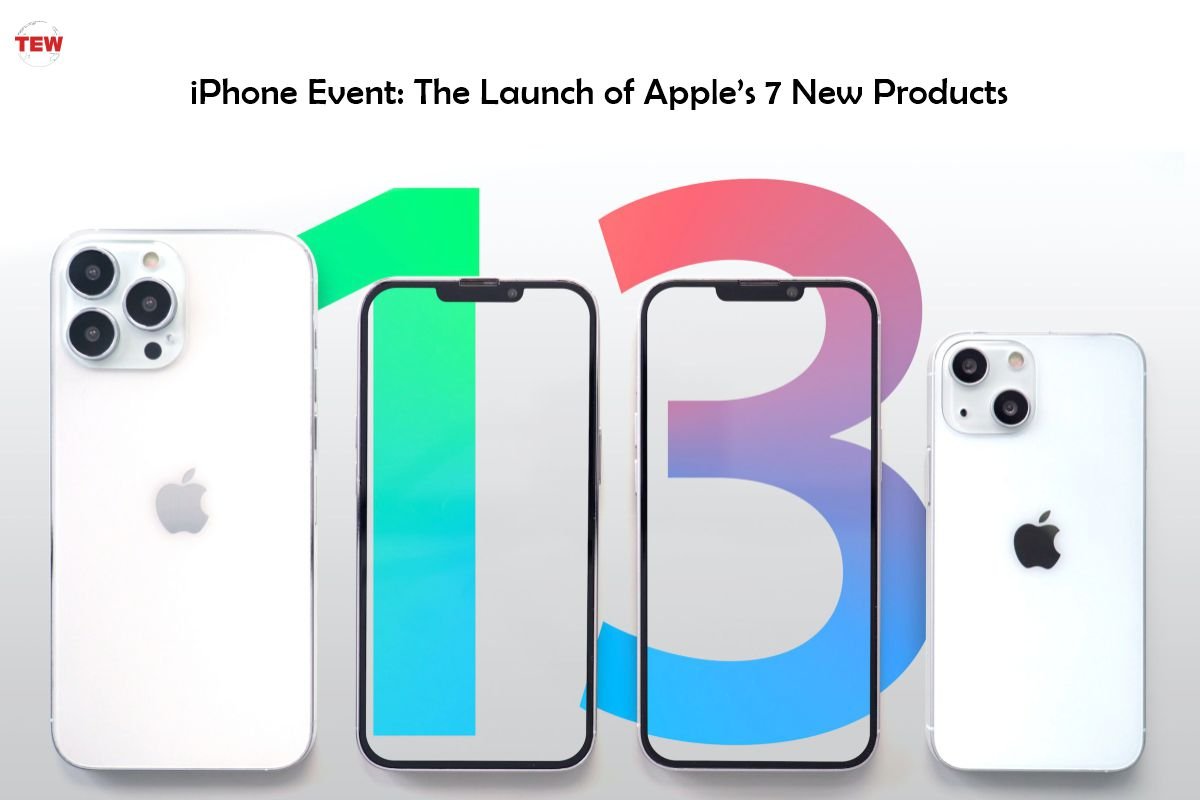 Apple Event: The Launch of iPhone 13 and 6 New Products