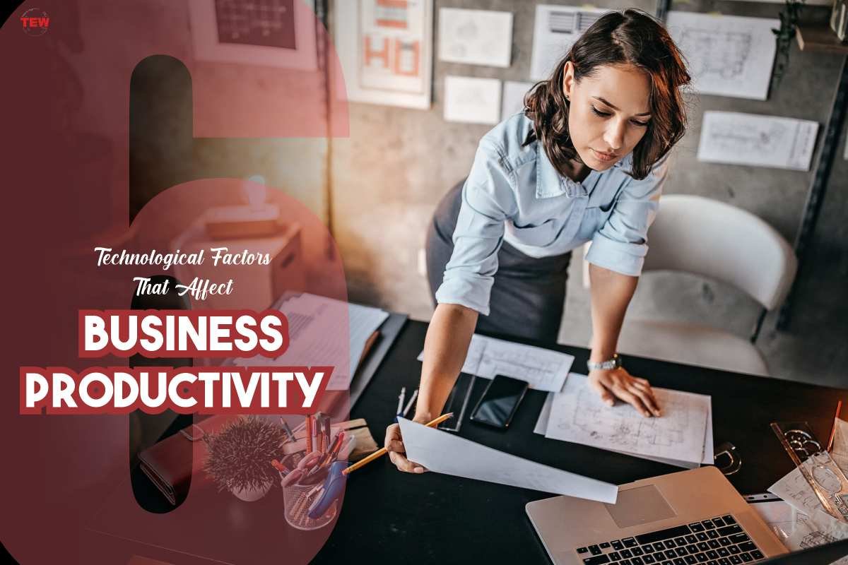 6 Technological Factors That Affect Business Productivity