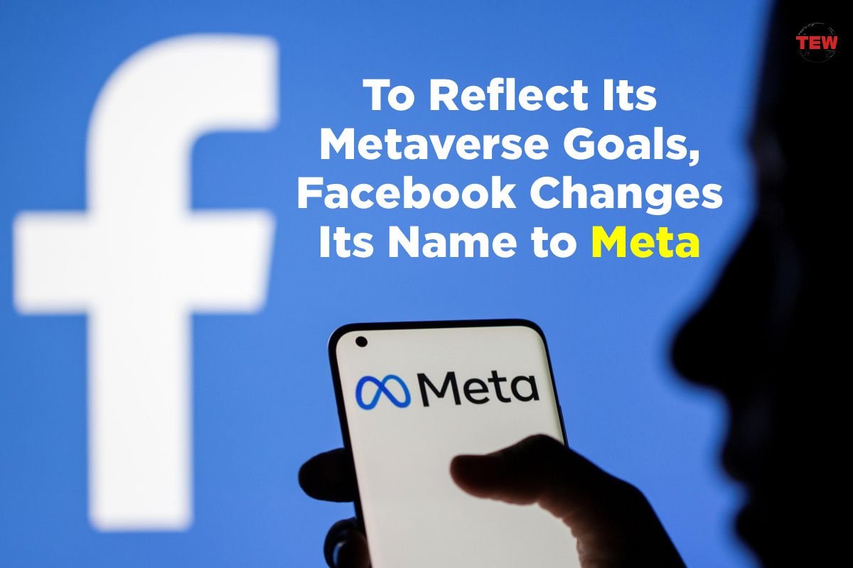 To Reflect Its Metaverse Goals, Facebook Changes Its Name to Meta