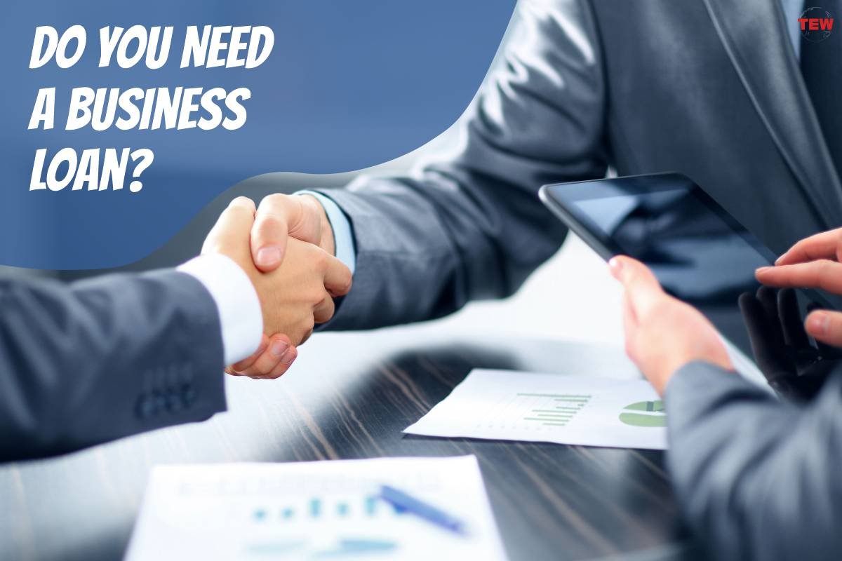 Do You Need a Business Loan