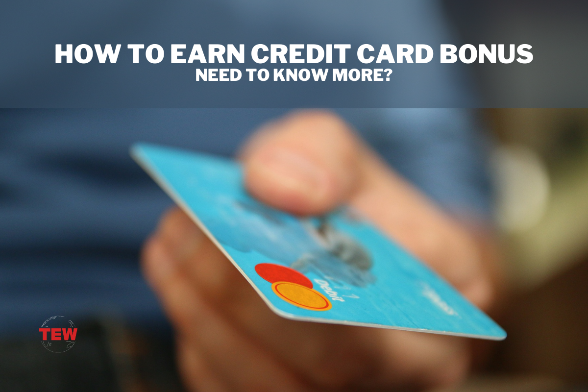 How to Earn Credit Card Bonus – Need to Know More?