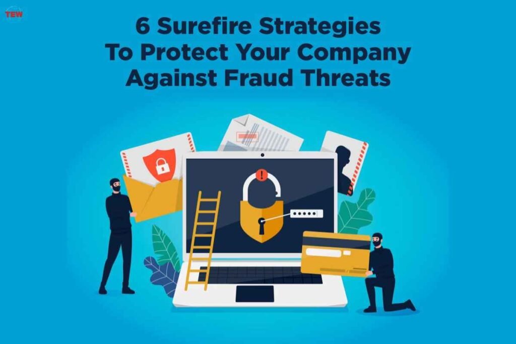 Fire Ways to Protect Save Fraud Threats | The Enterprise World