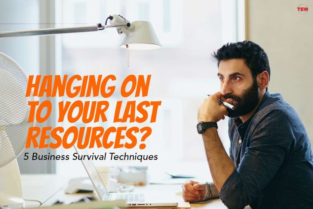 5 Business Survival Techniques | The Enterprise World