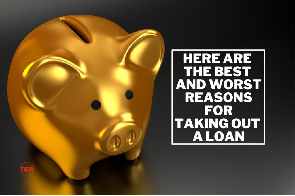 Here are the Best and Worst Reasons for Taking Out a Loan