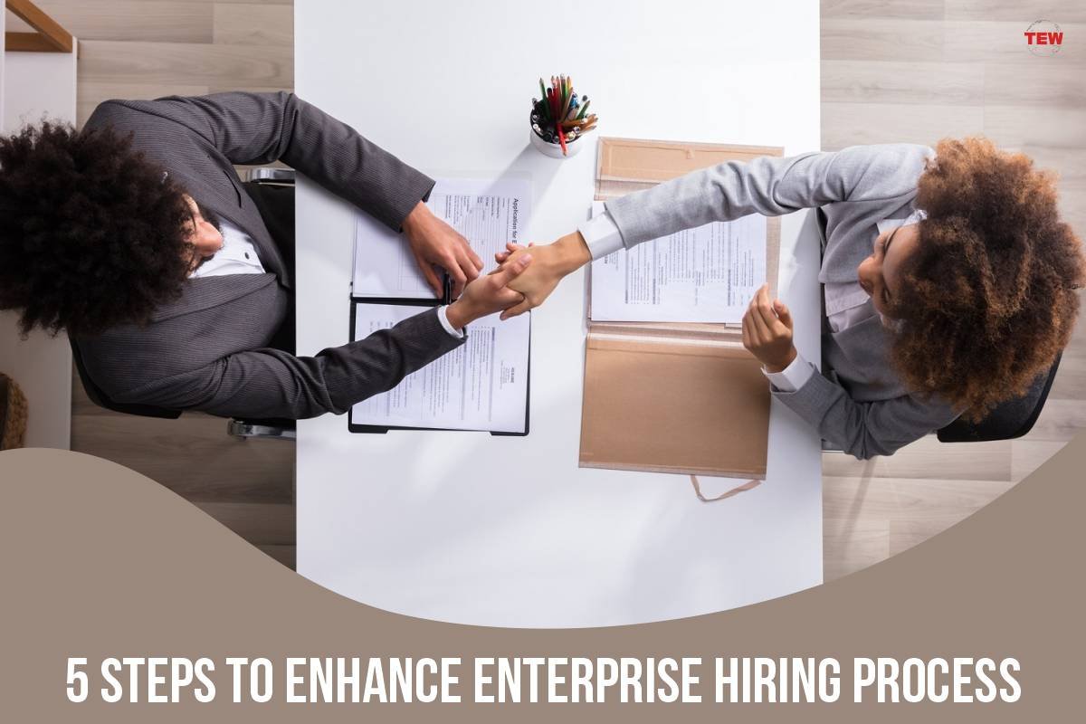 5 Steps To Enhance Enterprise Hiring Process