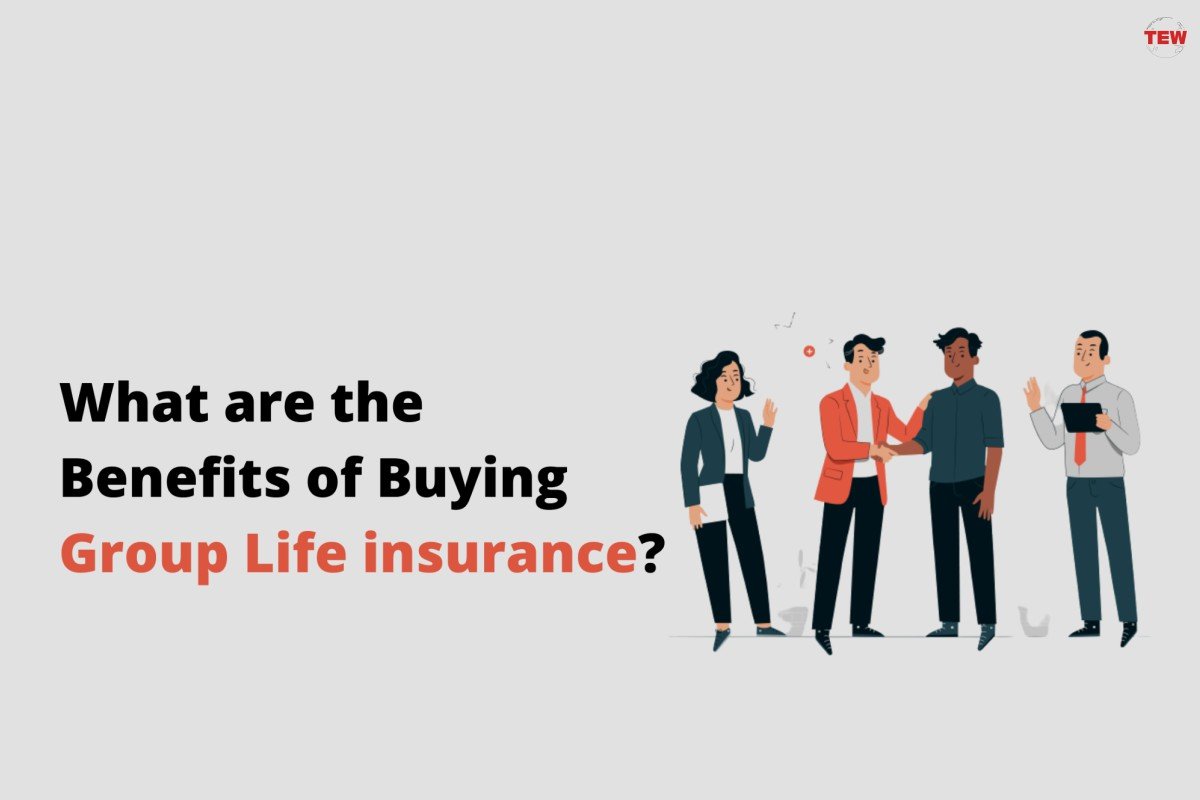 Benefits of buying Group Life insurance