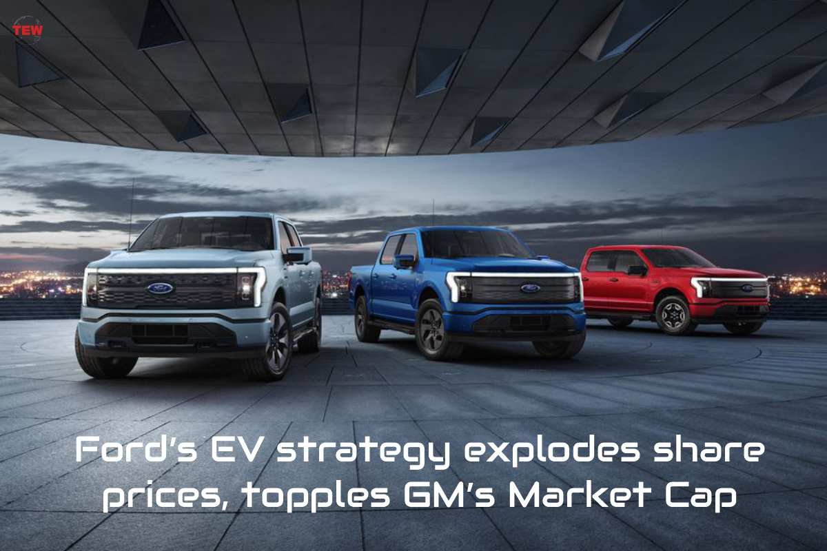 Ford’s EV strategy explodes share prices, topples GM’s Market Cap