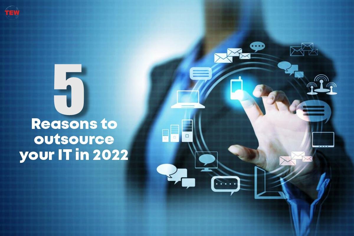 5 reasons to outsource your IT in 2022