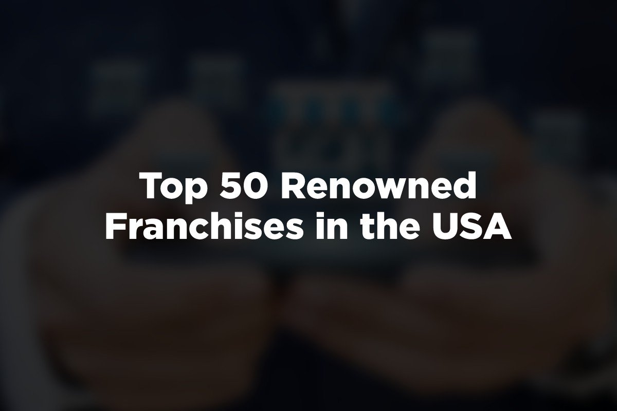 Top 50 Renowned Franchises in the USA | The Enterprise World