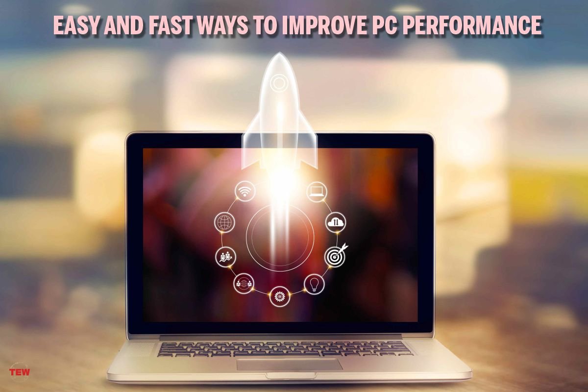 Easy and Fast Ways to Improve PC Performance